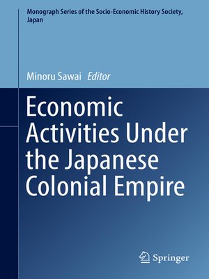 cover image of Economic Activities Under the Japanese Colonial Empire